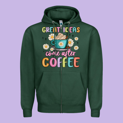 Great Ideas Come After Coffee Zipper Hoodie Designed By Maliassmallbusiness