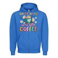 True Royal great ideas come after coffee Zipper Hoodie - MaliasSmallBusiness
