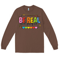 Chestnut be real not perfect Long Sleeve Tee - NancyCooperArtShop