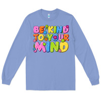 Colony Blue be kind to your mind Long Sleeve Tee - NancyCooperArtShop