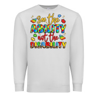 Dove Grey see the ability not the disability Premium Sweatshirt - LillyAllenDesigns