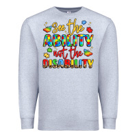 Heather Grey see the ability not the disability Premium Sweatshirt - LillyAllenDesigns