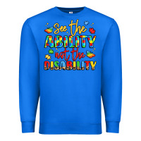 True Royal see the ability not the disability Premium Sweatshirt - LillyAllenDesigns