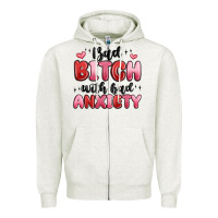 Oatmeal Heather bad bitch with bad anxiety Zipper Hoodie - MaliasSmallBusiness