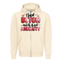 Sandshell bad bitch with bad anxiety Zipper Hoodie - MaliasSmallBusiness