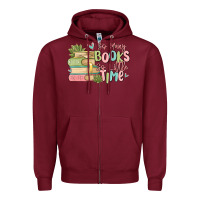 Burgundy so many books so little time Zipper Hoodie - MaliasSmallBusiness
