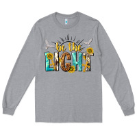 Heather Grey be the light Long Sleeve Tee - NancyCooperArtShop