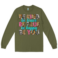 Army Green be kind be true be you Long Sleeve Tee - NancyCooperArtShop