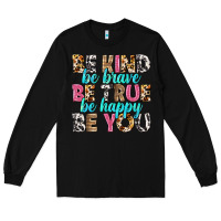 Black be kind be true be you Long Sleeve Tee - NancyCooperArtShop