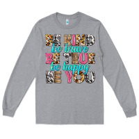 Heather Grey be kind be true be you Long Sleeve Tee - NancyCooperArtShop