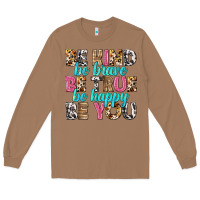 Toasted Coconut be kind be true be you Long Sleeve Tee - NancyCooperArtShop