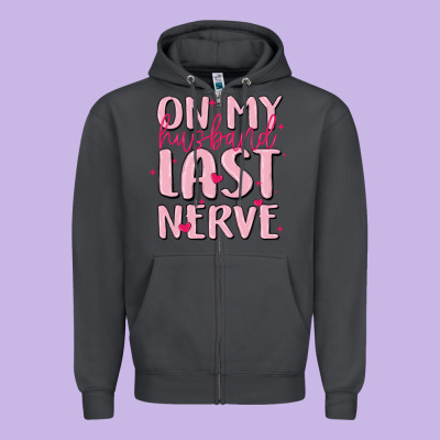 On My Husband Last Nerve Zipper Hoodie Designed By Maliassmallbusiness