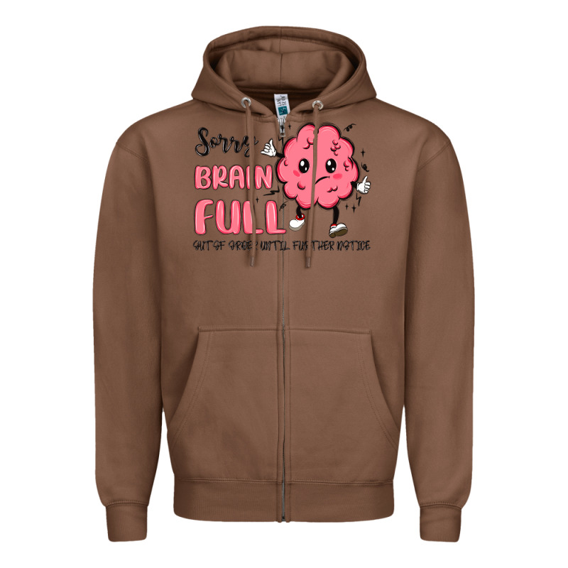 Sorry Brain Full Zipper Hoodie by MaliasSmallBusiness | Teevron