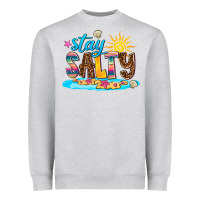 Heather Grey stay salty Heavyweight Sweatshirt - AdoDesignShop