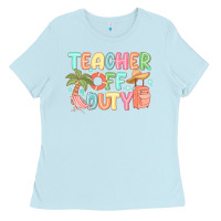 Baby Blue teacher off duty summer Ladies Tee - JahusDesignShop
