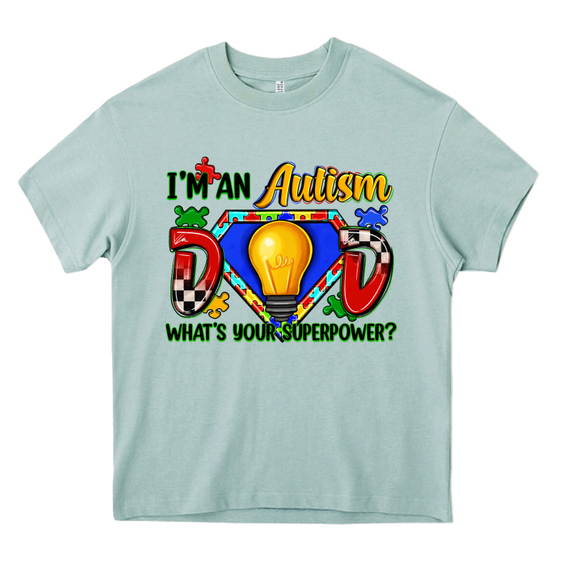 Im An Autism Dad Whats Your Superpower Heavy Core Tee by Zillion Design Studio | Teevron