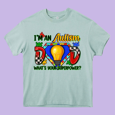 Im An Autism Dad Whats Your Superpower Heavy Core Tee Designed By Zillion Design Studio