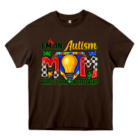 Chocolate Brown i'm an autism mom what's your superpower Heavy Core Tee - Zillion Design Studio