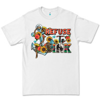 White refuse to sink Premium Tee - Zillion Design Studio