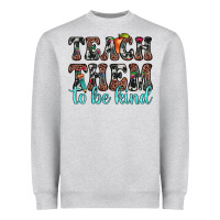Heather Grey teach them to be kind Heavyweight Sweatshirt - JahusDesignShop