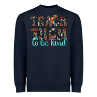 Navy teach them to be kind Heavyweight Sweatshirt - JahusDesignShop