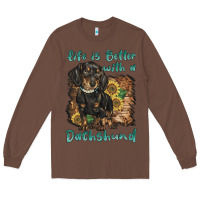 Chestnut life is better with a dachshund Long Sleeve Tee - BarkalooDesign