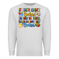 Dove Grey if they can't learn the way we teach teach the  wa Premium Sweatshirt - LillyAllenDesigns