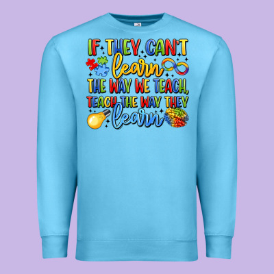 If They Can't Learn The Way We Teach Teach The  Wa Premium Sweatshirt Designed By Lillyallendesigns
