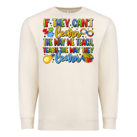 Sandshell if they can't learn the way we teach teach the  wa Premium Sweatshirt - LillyAllenDesigns