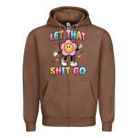 Chestnut let that shit go Zipper Hoodie - MaliasSmallBusiness