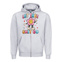Heather Grey let that shit go Zipper Hoodie - MaliasSmallBusiness