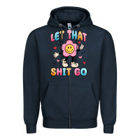 Navy let that shit go Zipper Hoodie - MaliasSmallBusiness
