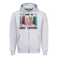 Heather Grey i have no shelf control Zipper Hoodie - MaliasSmallBusiness