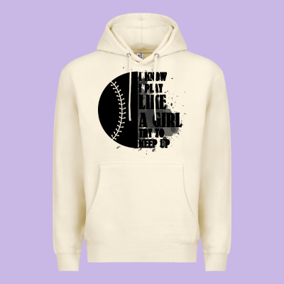 I Know I Play Like A Girl Try To Keep Up Premium Hoodie Designed By Bettercallsaul