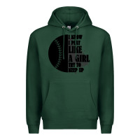 Sports Green I Know I Play Like A Girl Try To Keep Up Premium Hoodie - Bettercallsaul
