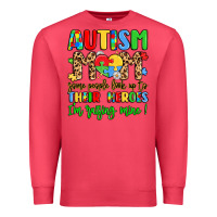 Cardinal autism mom some people look up to their heroes Premium Sweatshirt - LillyAllenDesigns