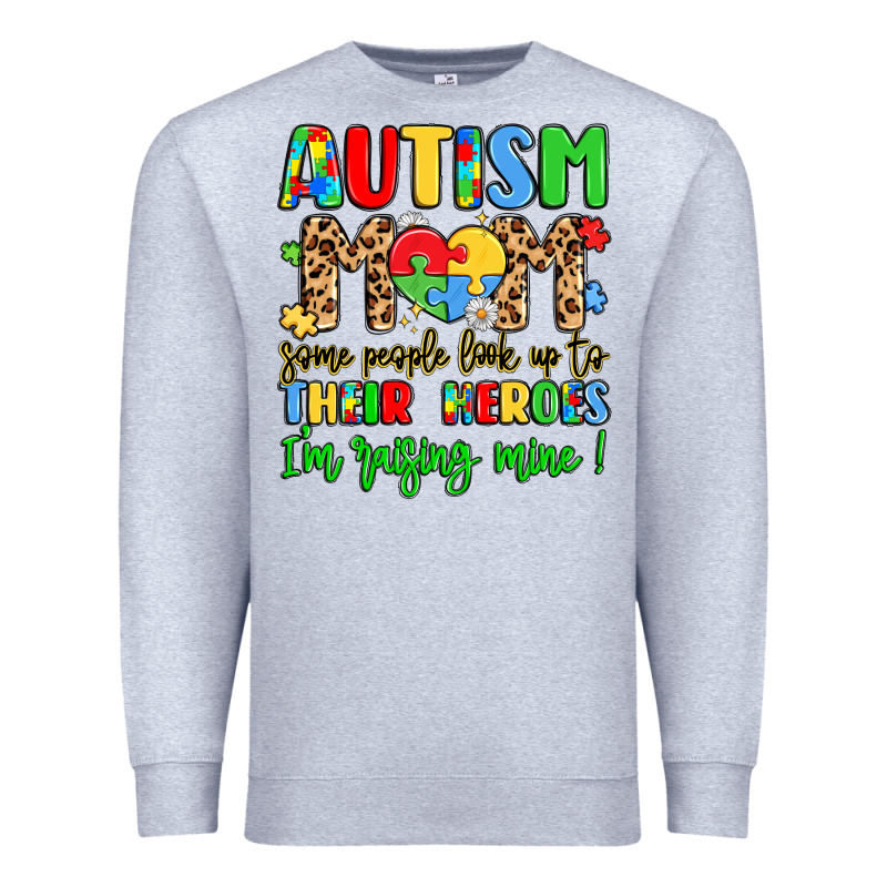 Autism Mom Some People Look Up To Their Heroes Premium Sweatshirt by LillyAllenDesigns | Teevron
