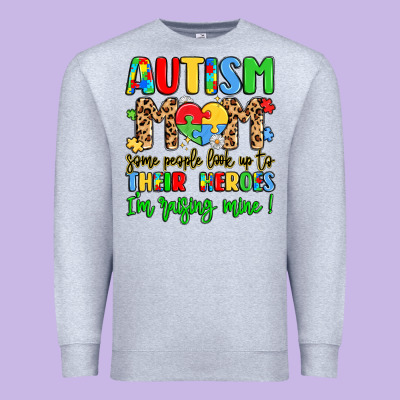 Autism Mom Some People Look Up To Their Heroes Premium Sweatshirt Designed By Lillyallendesigns