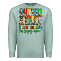 Seafoam autism mom some people look up to their heroes Premium Sweatshirt - LillyAllenDesigns