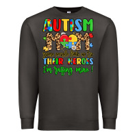 Smoke autism mom some people look up to their heroes Premium Sweatshirt - LillyAllenDesigns