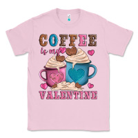 Bubblegum Pink valentines day coffe is my valentine Classic Tee - AdoDesignShop