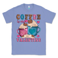 Colony Blue valentines day coffe is my valentine Classic Tee - AdoDesignShop