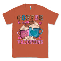 Copper valentines day coffe is my valentine Classic Tee - AdoDesignShop