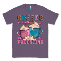 Lavender valentines day coffe is my valentine Classic Tee - AdoDesignShop