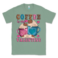 Sage valentines day coffe is my valentine Classic Tee - AdoDesignShop