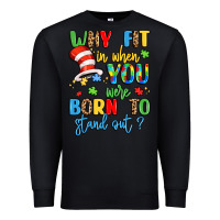 Black why fit in when you were born to stand out Premium Sweatshirt - LillyAllenDesigns