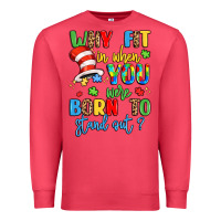 Cardinal why fit in when you were born to stand out Premium Sweatshirt - LillyAllenDesigns