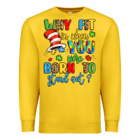 Lemon why fit in when you were born to stand out Premium Sweatshirt - LillyAllenDesigns