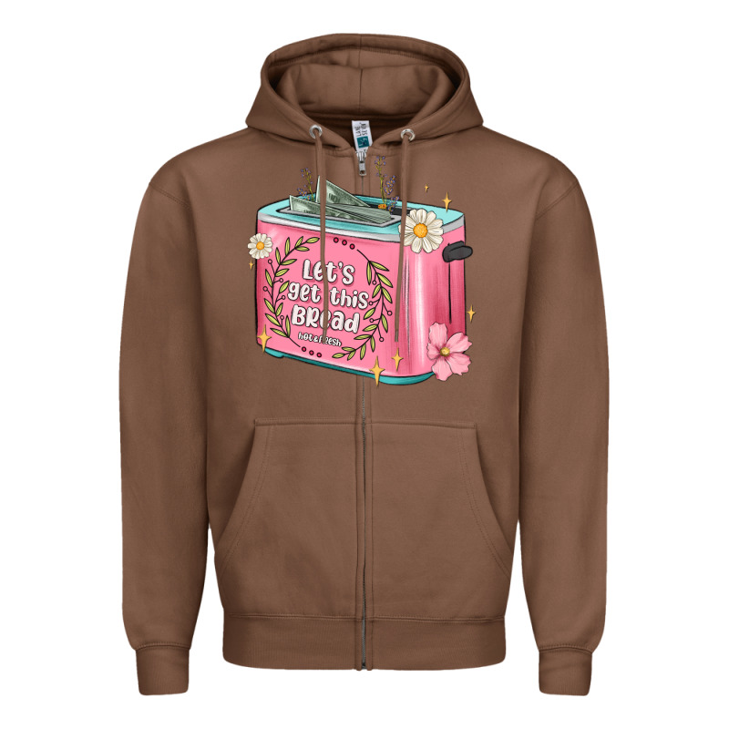 Let S Get This Bread Malia Zipper Hoodie by MaliasSmallBusiness | Teevron