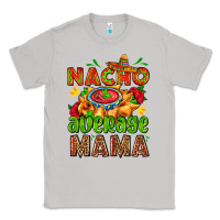 Moon Dust nacho average mama with nacho Classic Tee - AdoDesignShop
